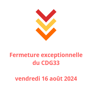 'Vendredi 16 août : fermeture exceptionnelle du Centre de Gestion de la Gironde au public.