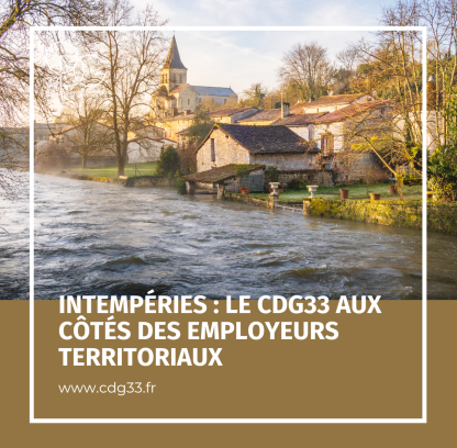 Intempéries : le CDG33 aux côtés des employeurs territoriaux